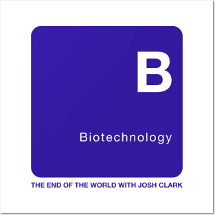 Biotechnology - The End Of The World Posters and Art